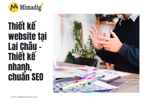 Website design in Lai Chau – Fast design, SEO-friendly at Mima