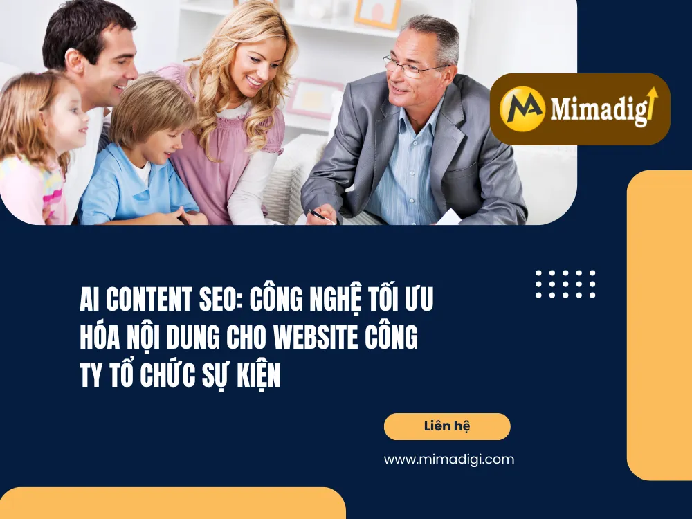 AI Content SEO: Công Nghệ Tối Ưu Hóa Nội Dung Cho Website Công Ty Tổ Chức Sự Kiện tại mima