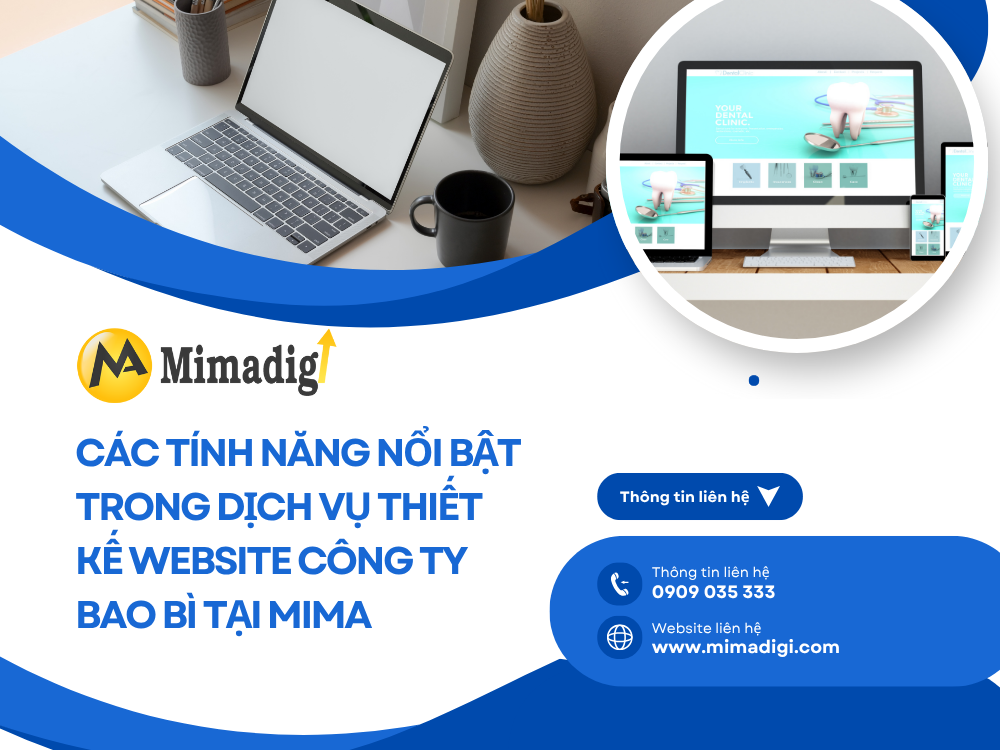 Các Tính Năng Nổi Bật Trong Dịch Vụ Thiết Kế Website Công Ty Bao Bì Tại MIMA