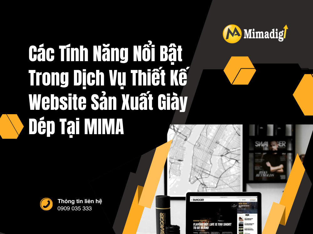 Các Tính Năng Nổi Bật Trong Dịch Vụ Thiết Kế Website Sản Xuất Giày Dép Tại MIMA