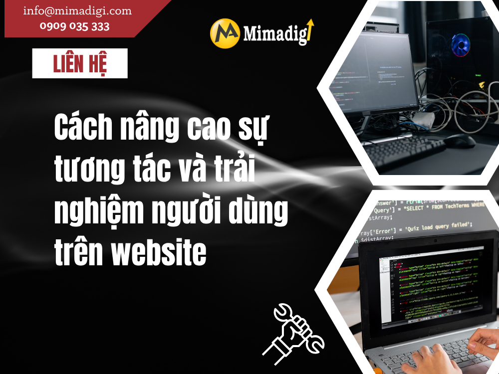 Cách nâng cao sự tương tác và trải nghiệm người dùng trên website tai mima
