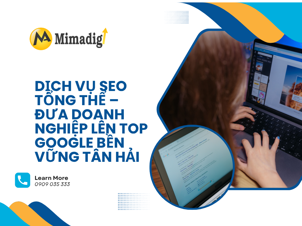 Dịch Vụ SEO Tổng Thể – Đưa Doanh Nghiệp Lên Top Google Bền Vững tại mima