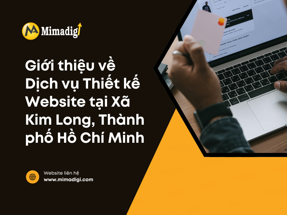 Giới thiệu về Dịch vụ Thiết kế Website tại Xã Kim Long, Thành phố Hồ Chí Minh tại mima