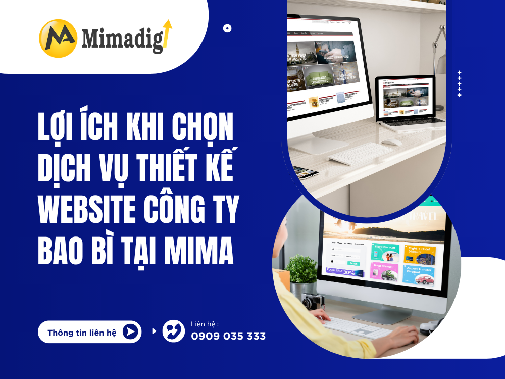 Lợi Ích Khi Chọn Dịch Vụ Thiết Kế Website Công Ty Bao Bì Tại MIMA