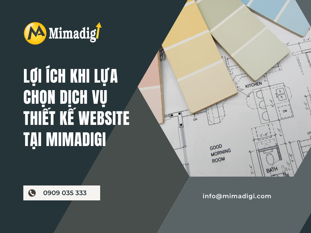 Lợi Ích Khi Lựa Chọn Dịch Vụ Thiết Kế Website Tại MIMA