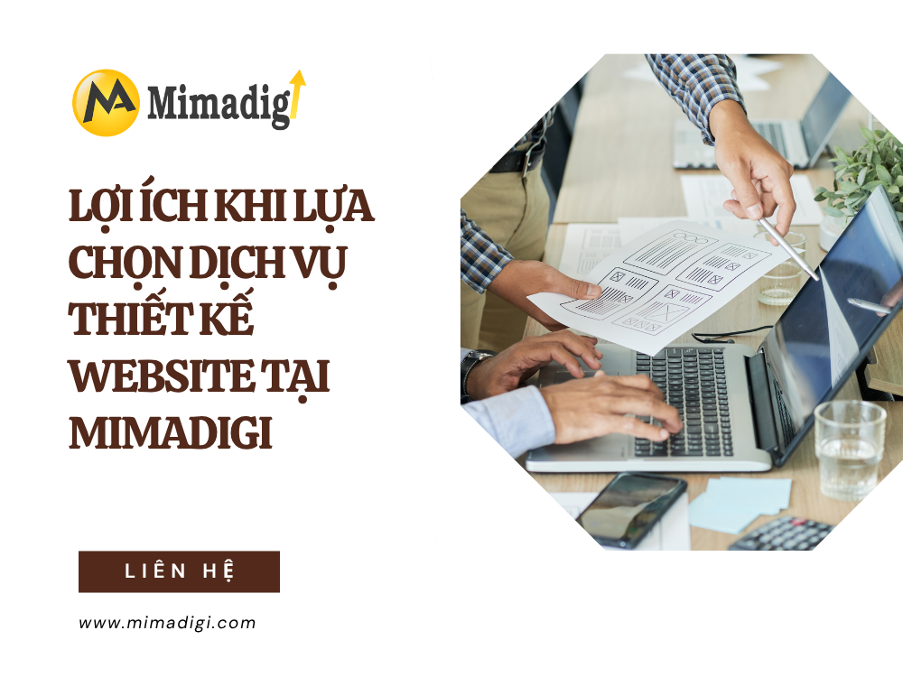 Lợi Ích Khi Lựa Chọn Dịch Vụ Thiết Kế Website tại MIMA