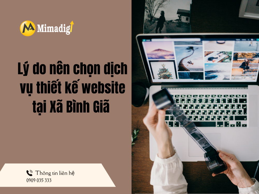 Lý do nên chọn dịch vụ thiết kế website tại Xã Bình Giã tại mima