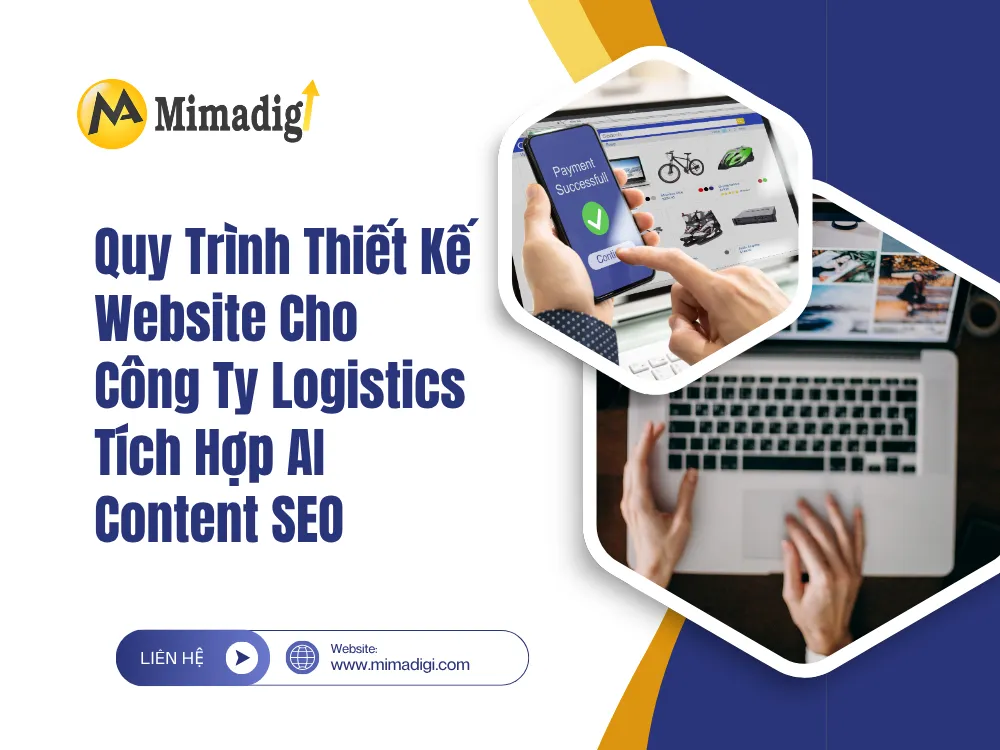 Quy Trình Thiết Kế Website Cho Công Ty Logistics Tích Hợp AI Content SEO tại mima