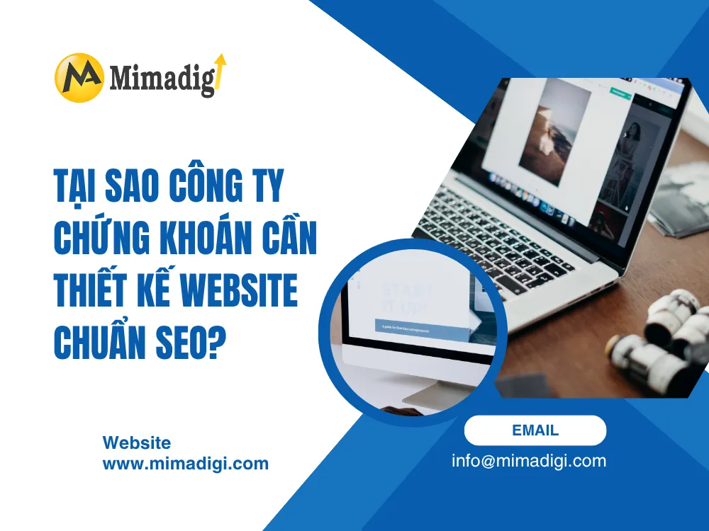 Tại sao công ty chứng khoán cần thiết kế website chuẩn SEO? tại mima