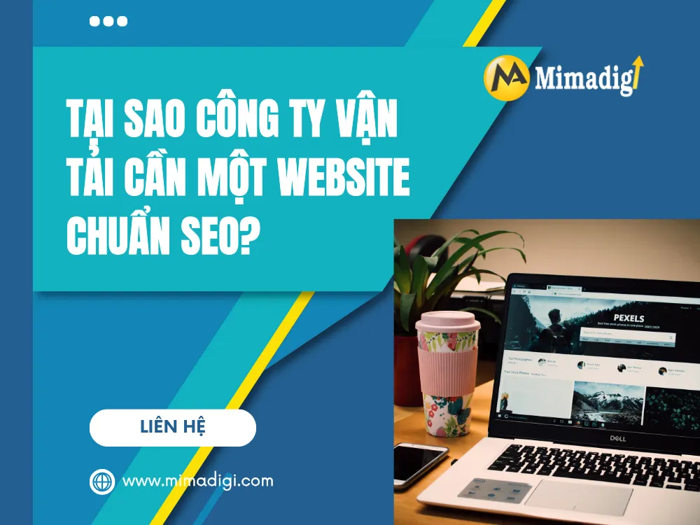 Tại Sao Công Ty Vận Tải Cần Một Website Chuẩn SEO? tại mima