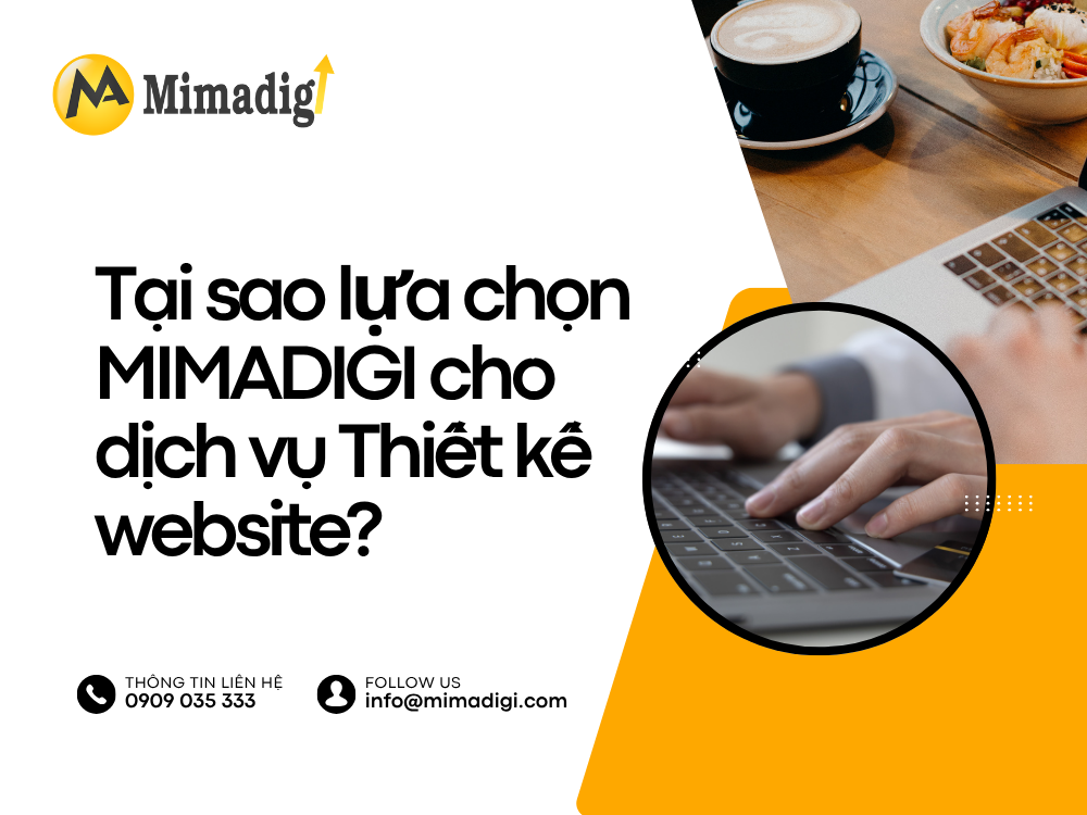 Tại sao lựa chọn MIMADIGI cho dịch vụ Thiết kế website? tại mima