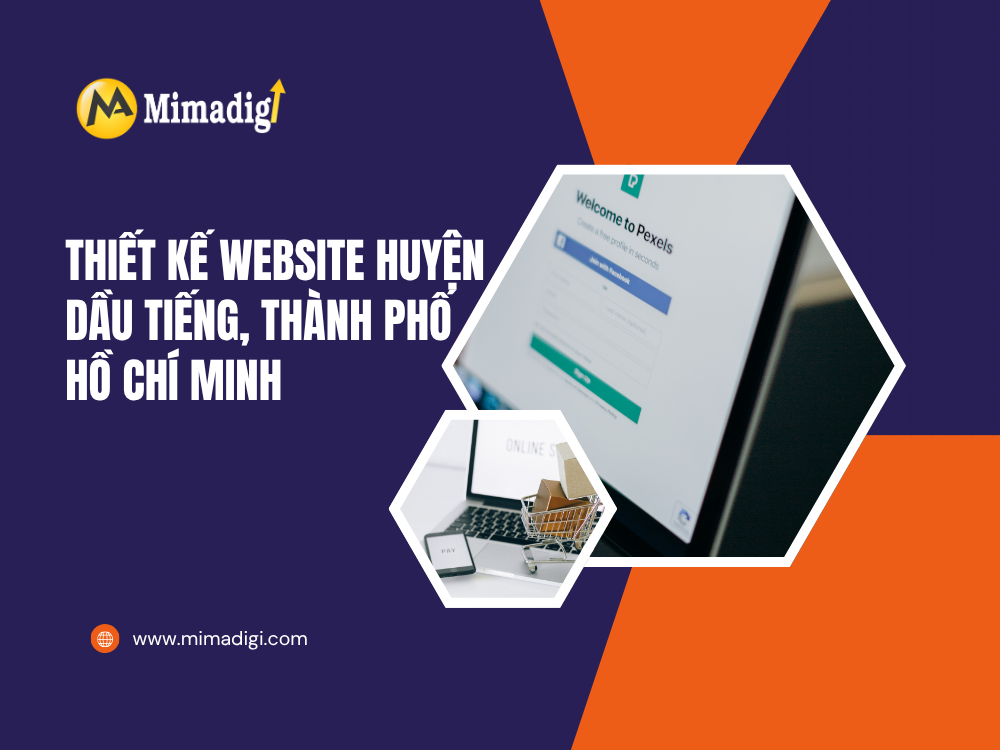Thiết Kế Website Huyện Dầu Tiếng, Thành Phố Hồ Chí Minh: Giải Pháp Tối Ưu Cho Doanh Nghiệp tại mima