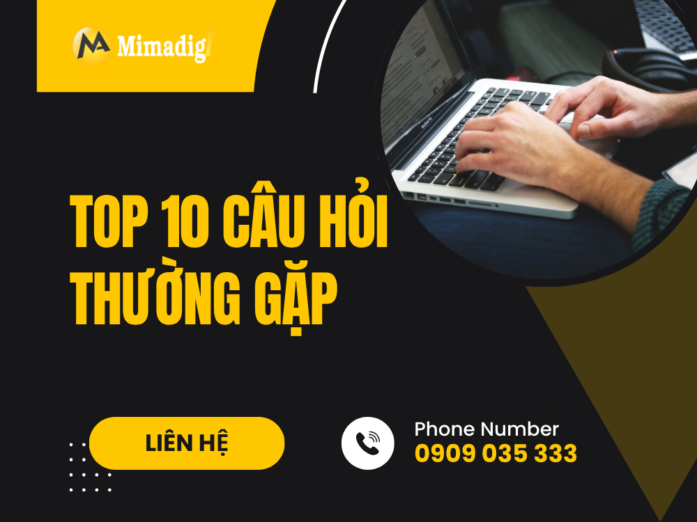 Top 10 câu hỏi thường gặp tai mima