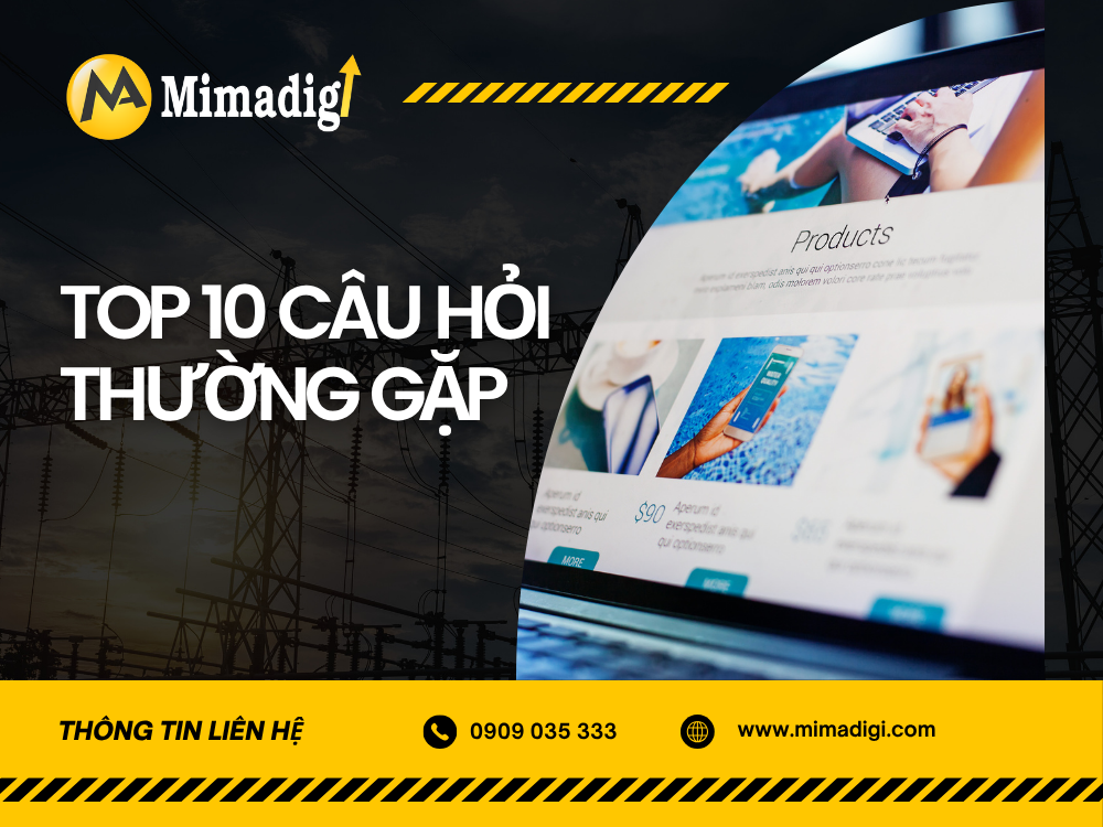 Top 10 câu hỏi thường gặp tại mima