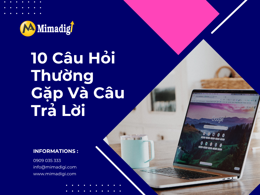 10 Câu Hỏi Thường Gặp tại mima