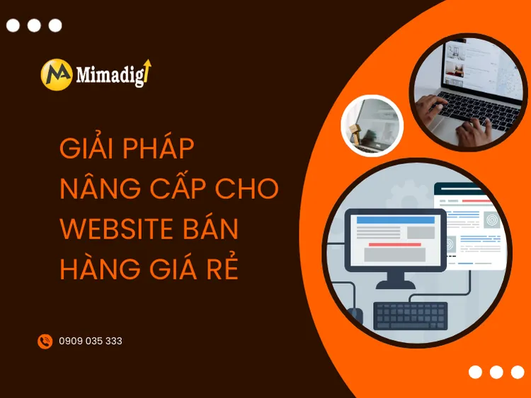 Giải pháp nâng cấp cho website bán hàng giá rẻ tại mima