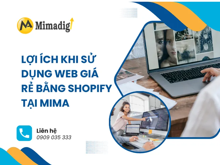 Lợi ích khi sử dụng web giá rẻ bằng Shopify tại MIMA