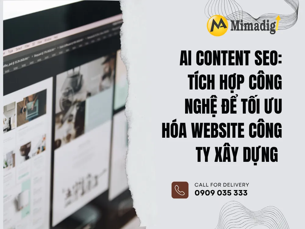 AI Content SEO: Tích hợp công nghệ để tối ưu hóa website công ty xây dựng tại mima