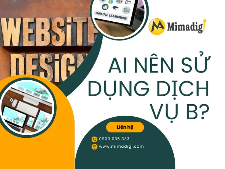 Ai nên sử dụng dịch vụ B? tại mima