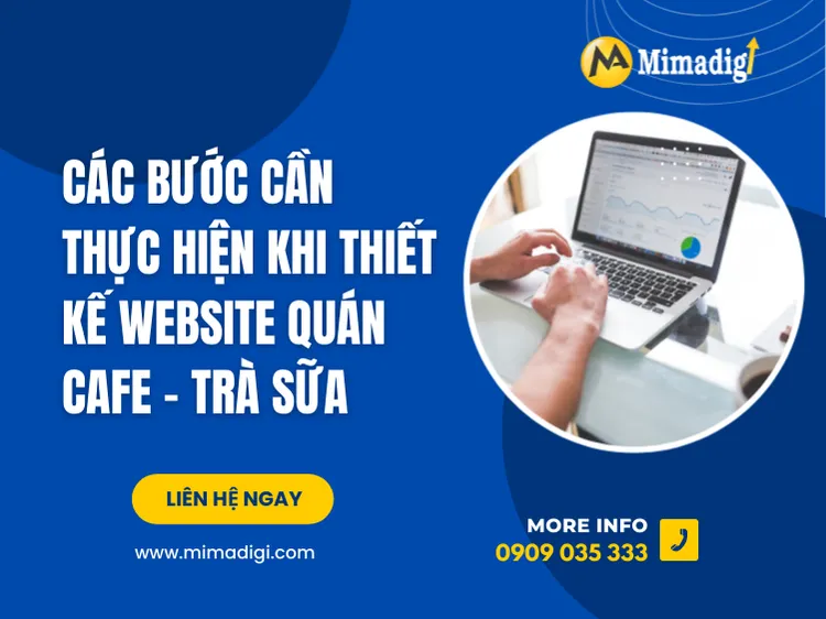Các bước cần thực hiện khi thiết kế website quán cafe – trà sữa tại mima