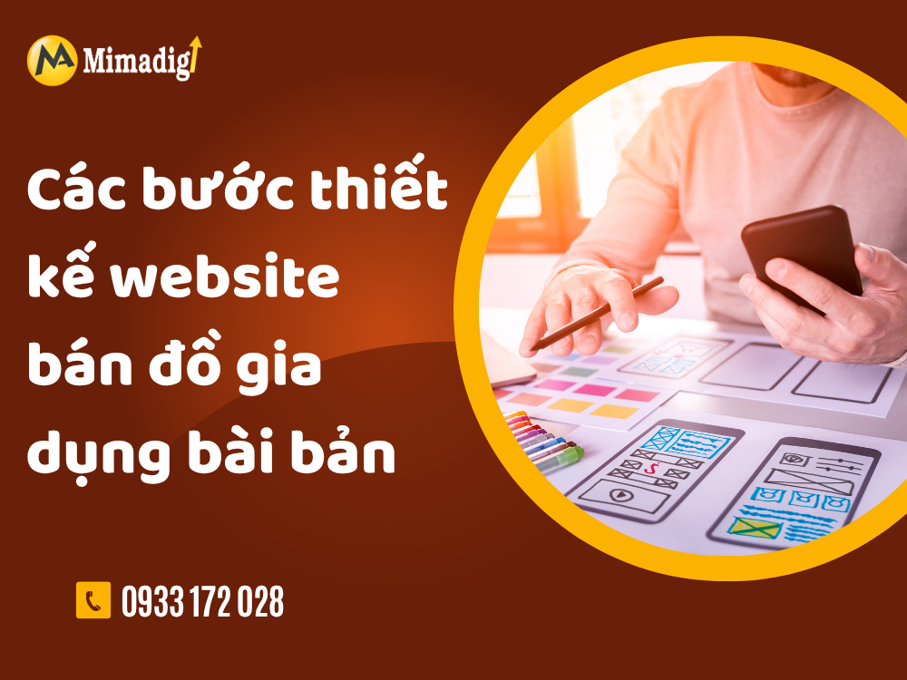 Các bước thiết kế website bán đồ gia dụng bài bản tại mimadigi