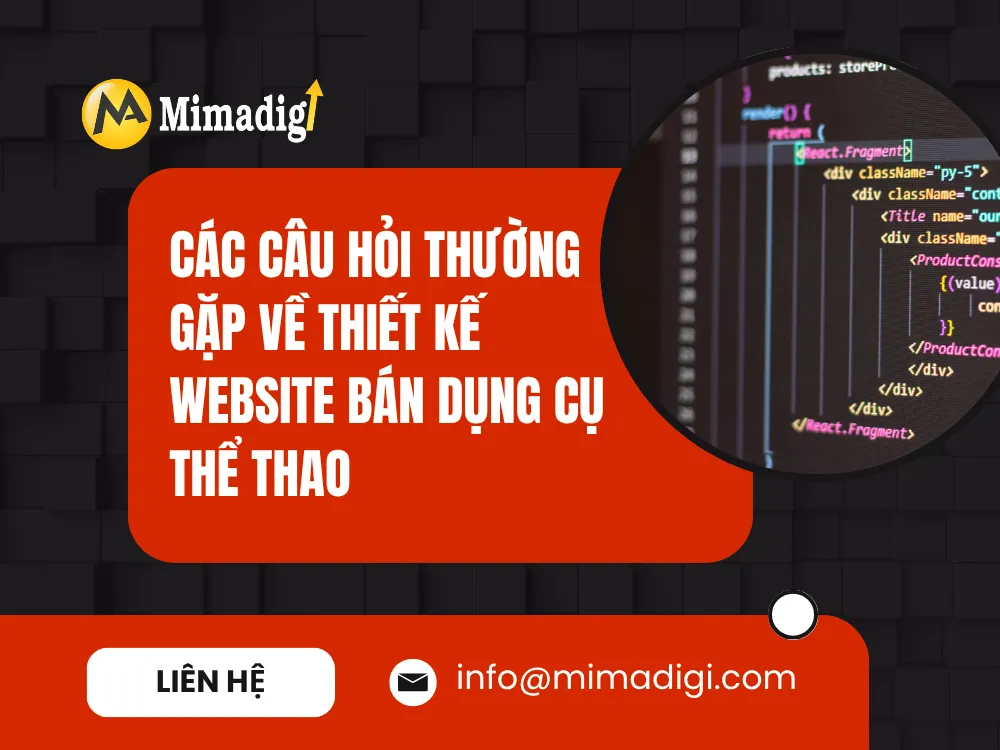 Các câu hỏi thường gặp về thiết kế website bán dụng cụ thể thao tại mima