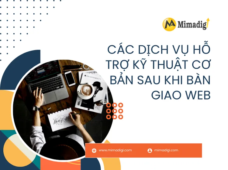 Các dịch vụ hỗ trợ kỹ thuật cơ bản sau khi bàn giao web tại mima
