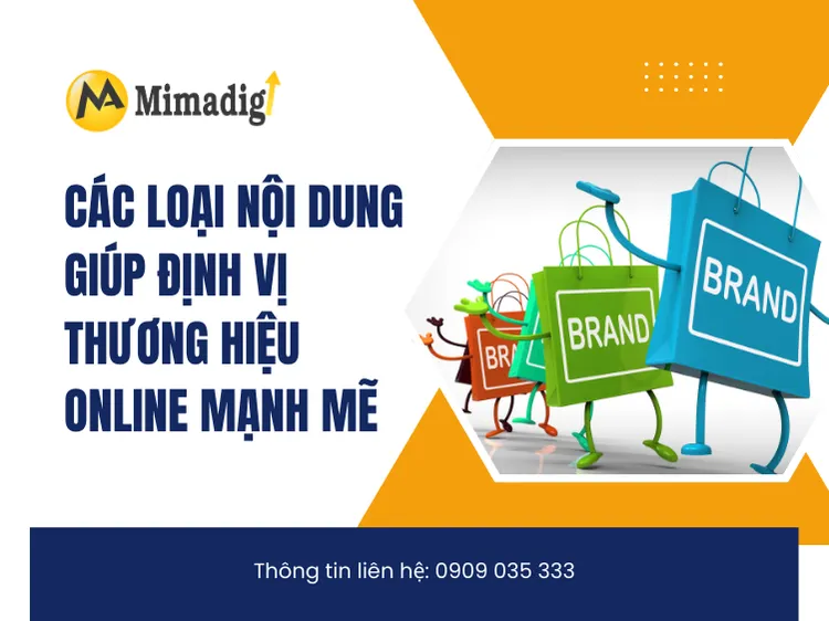 Các loại nội dung giúp định vị thương hiệu online mạnh mẽ tại mima