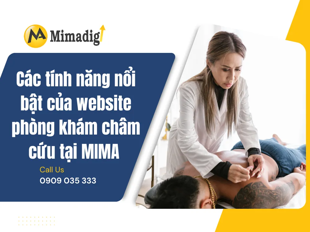 Các tính năng nổi bật của website phòng khám châm cứu tại MIMA