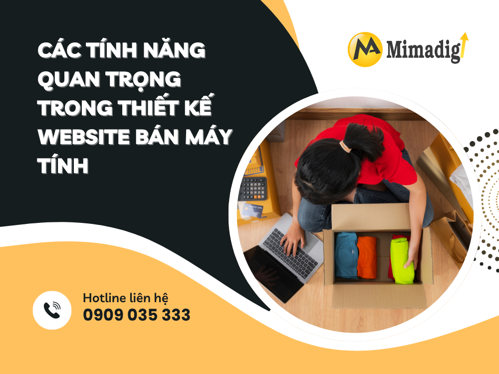 Các Tính Năng Quan Trọng Trong Thiết Kế Website Bán Máy Tính tại mima