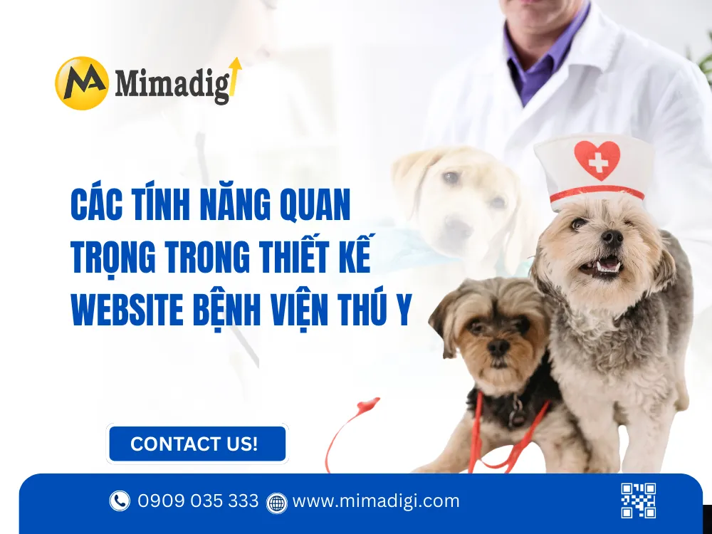Các tính năng quan trọng trong thiết kế website bệnh viện thú y tại mima