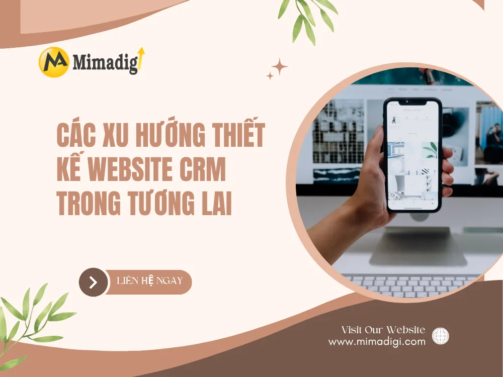 Các xu hướng thiết kế website CRM trong tương lai tại mima