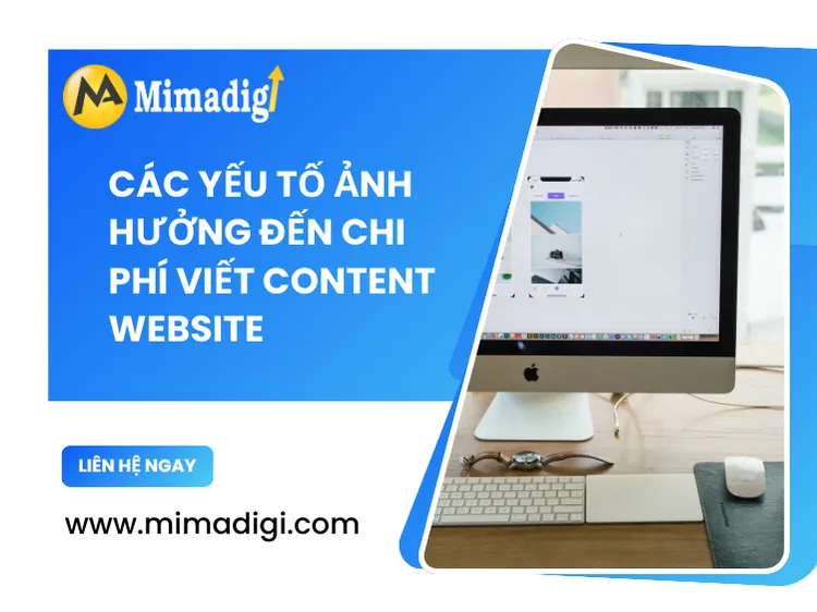 Các yếu tố ảnh hưởng đến chi phí viết content website tại mima