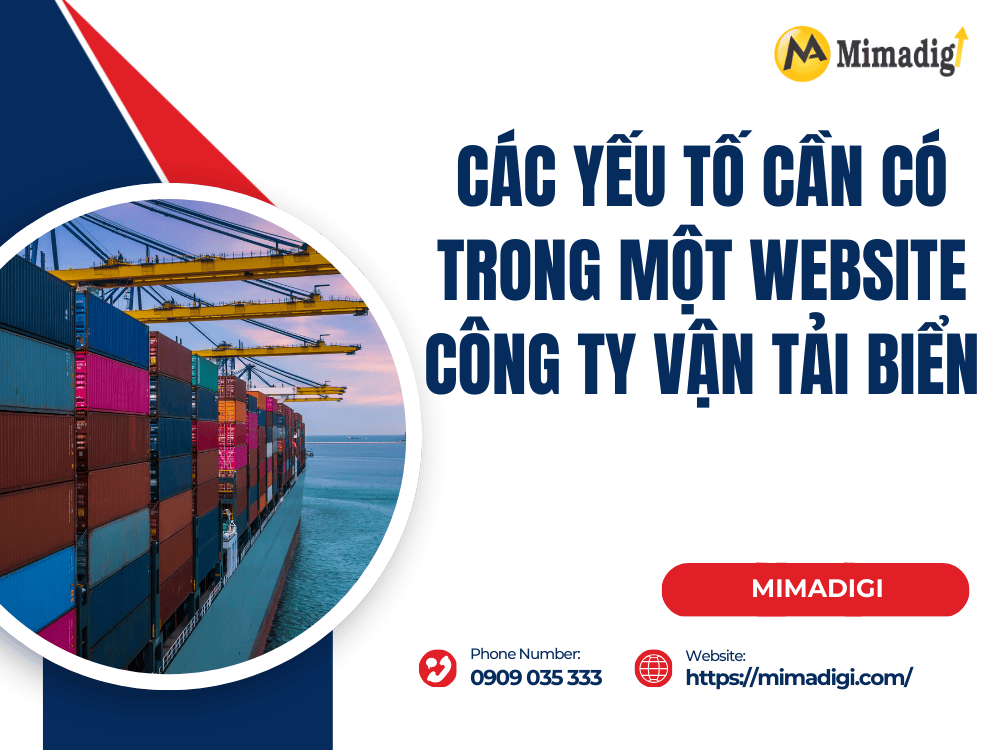 Các yếu tố cần có trong một website công ty vận tải biển tại MIMA