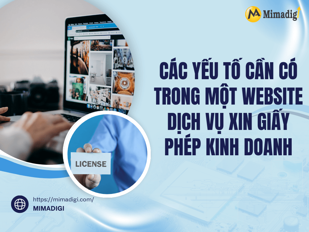 Các yếu tố cần có trong một website dịch vụ xin giấy phép kinh doanh tại MIMA