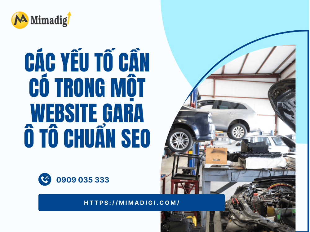 Các yếu tố cần có trong một website gara ô tô chuẩn SEO tại MIMA
