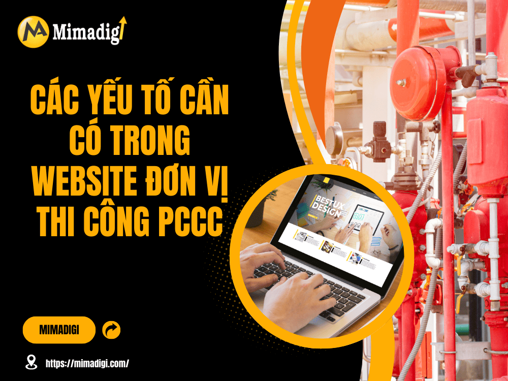 Các yếu tố cần có trong website đơn vị thi công PCCC tại MIMA