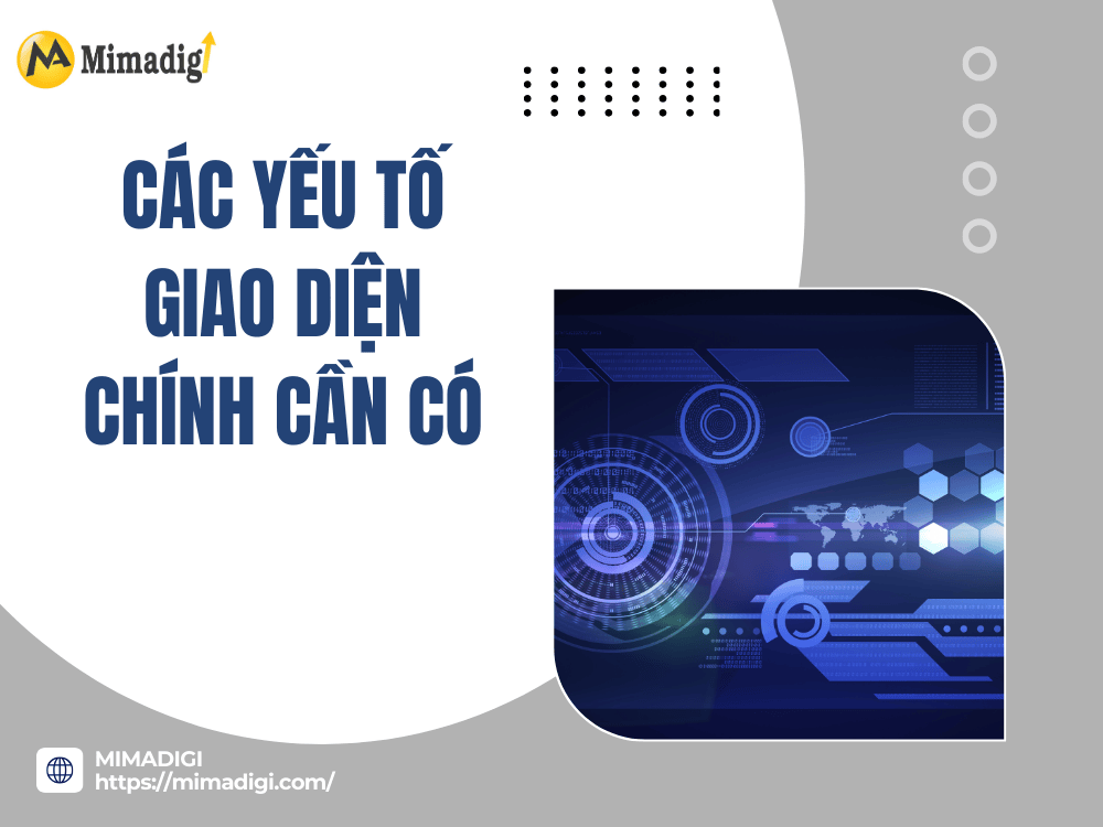 Các yếu tố giao diện chính cần có tại MIMA
