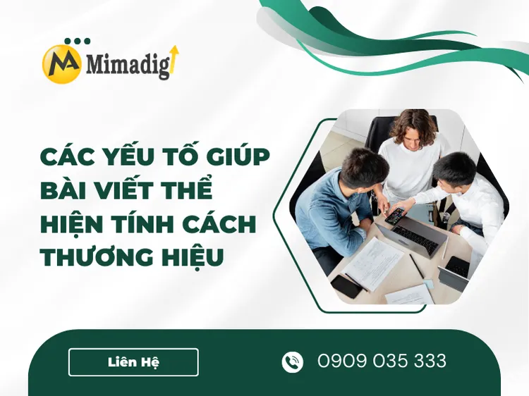 Các yếu tố giúp bài viết thể hiện tính cách thương hiệu tại mima