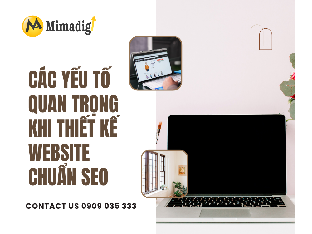 Các Yếu Tố Quan Trọng Khi Thiết Kế Website Chuẩn SEO tại mima