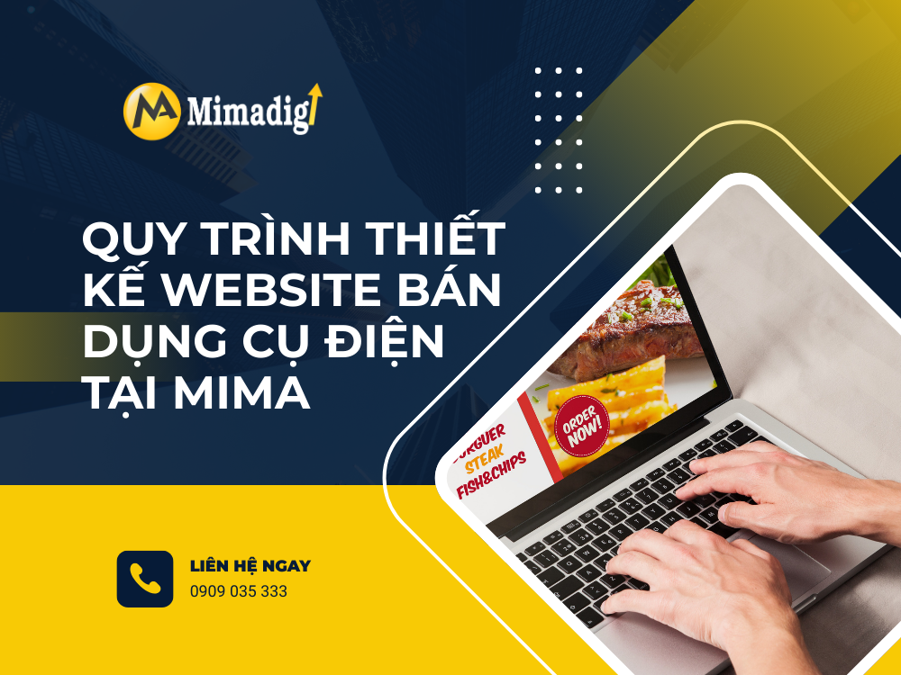 Quy trình thiết kế website bán dụng cụ điện tại MIMA