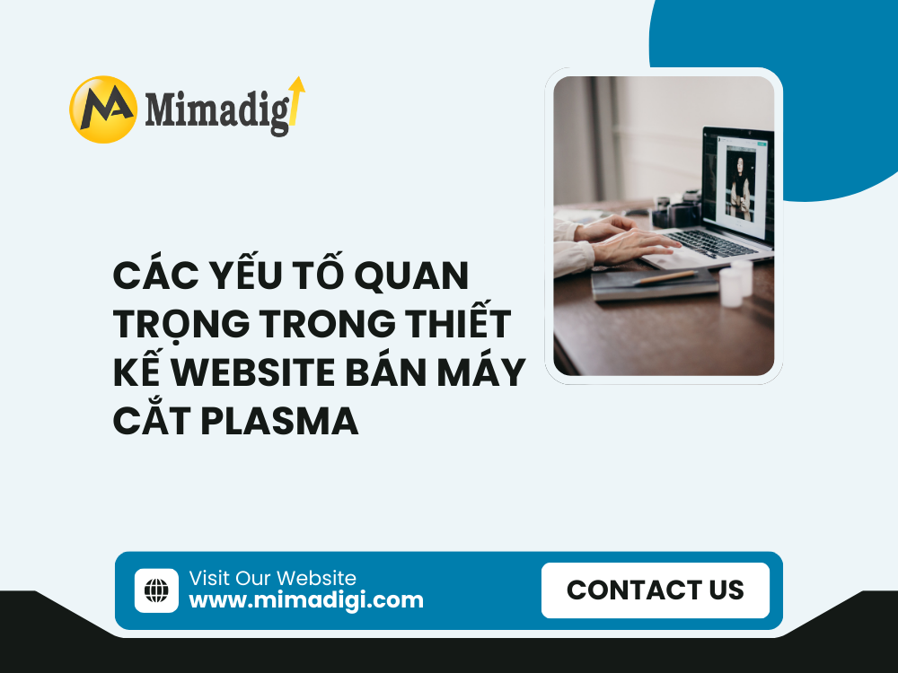 Các yếu tố quan trọng trong thiết kế website bán máy cắt plasma tại mima