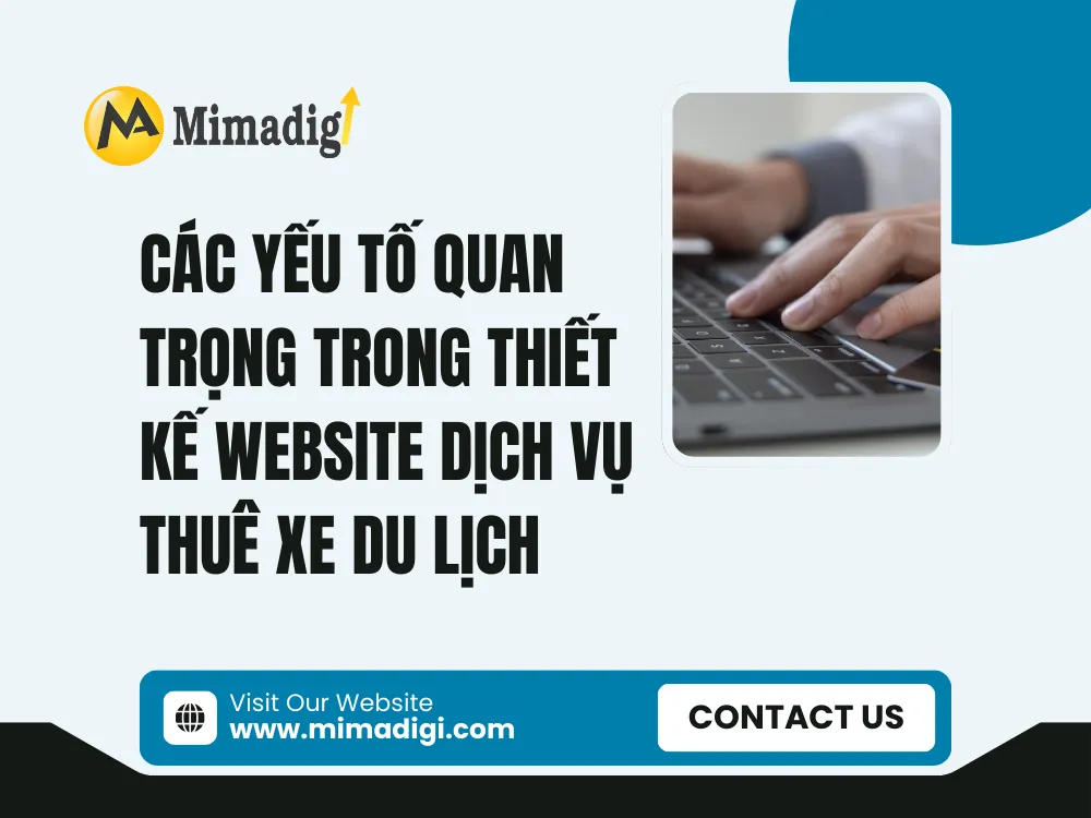 Các Yếu Tố Quan Trọng Trong Thiết Kế Website Dịch Vụ Thuê Xe Du Lịch tại mima