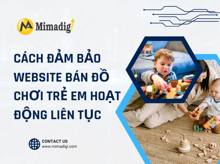 Cách Đảm Bảo Website Bán Đồ Chơi Trẻ Em Hoạt Động Liên Tục tại mima