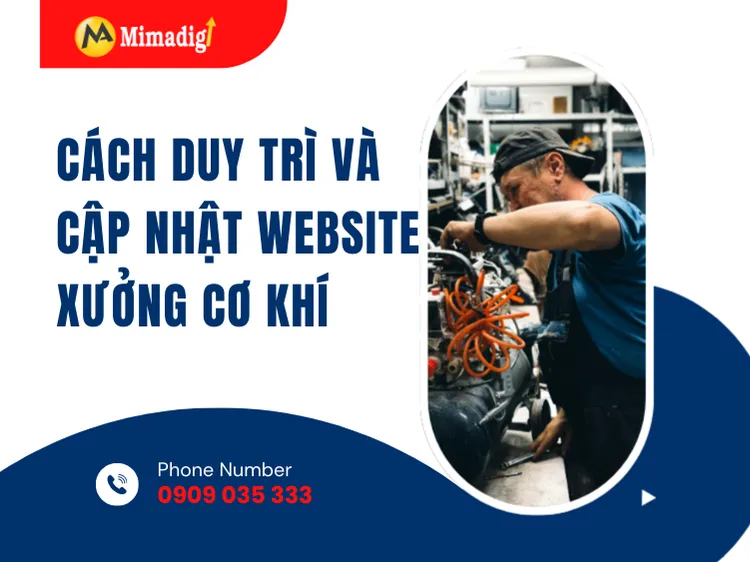 Cách duy trì và cập nhật website xưởng cơ khí tại mima