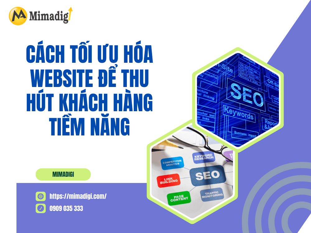 Cách tối ưu hóa website để thu hút khách hàng tiềm năng tại MIMA