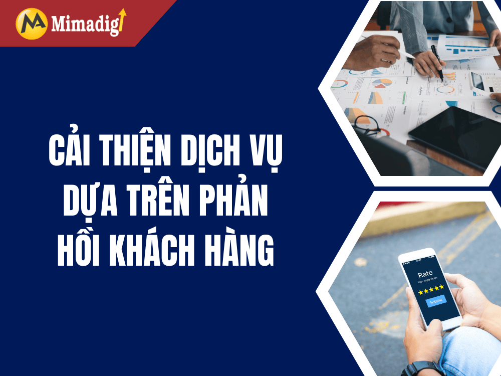 Cải thiện dịch vụ dựa trên phản hồi khách hàng tại MIMA