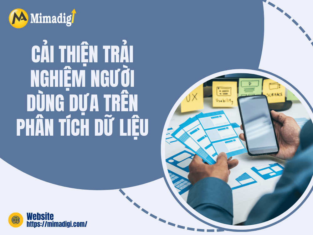 Cải thiện trải nghiệm người dùng dựa trên phân tích dữ liệu tại MIMA