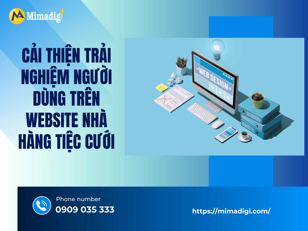 Cải Thiện Trải Nghiệm Người Dùng Trên Website Nhà Hàng Tiệc Cưới tại MIMA