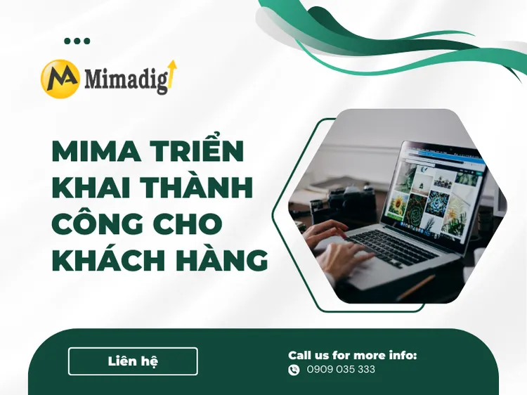 Case study thực tế: MIMA triển khai thành công cho khách hàng tại mima